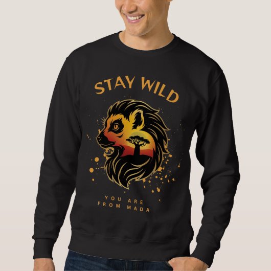 Stay Wild You Are From Mada | Madagascar Fossa スウェットシャツ (正面)