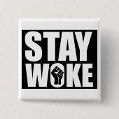 Stay Woke 缶バッジ (正面)