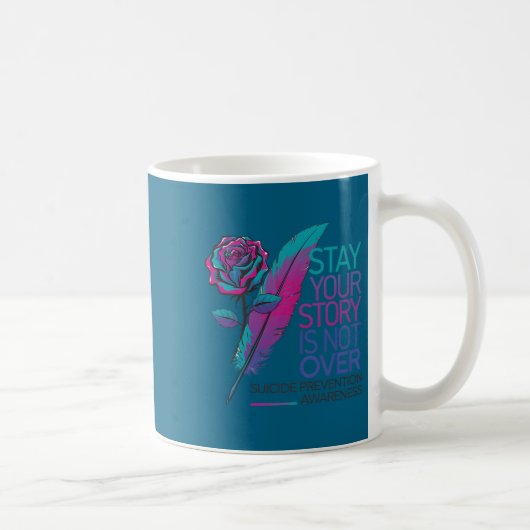 Stay Your Story Is Not Over Suicide Prevention Awa コーヒーマグカップ (右)