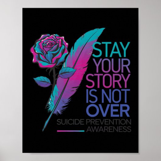 Stay Your Story Is Not Over Suicide Prevention Awa ポスター (正面)