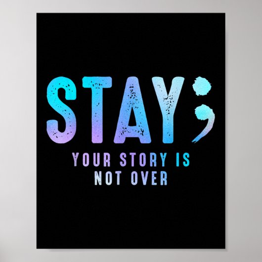 Stay Your-story Is Not Over Suicide Prevention Awa ポスター (正面)