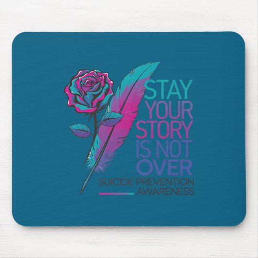Stay Your Story Is Not Over Suicide Prevention Awa マウスパッド (正面)