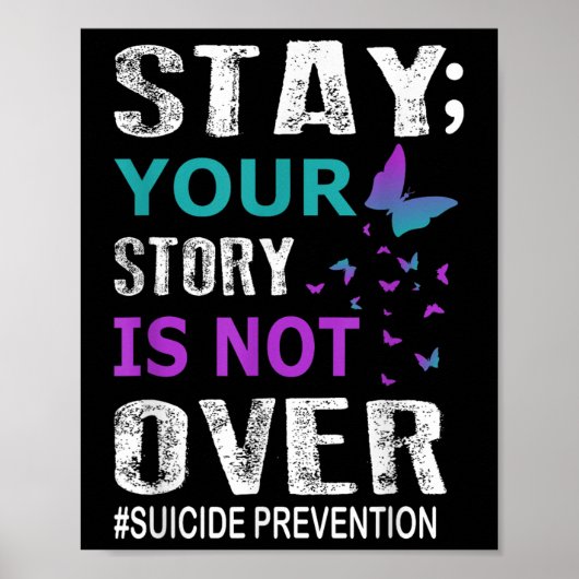 Stay Your Story Is Not Over Suicide Prevention Wee ポスター (正面)