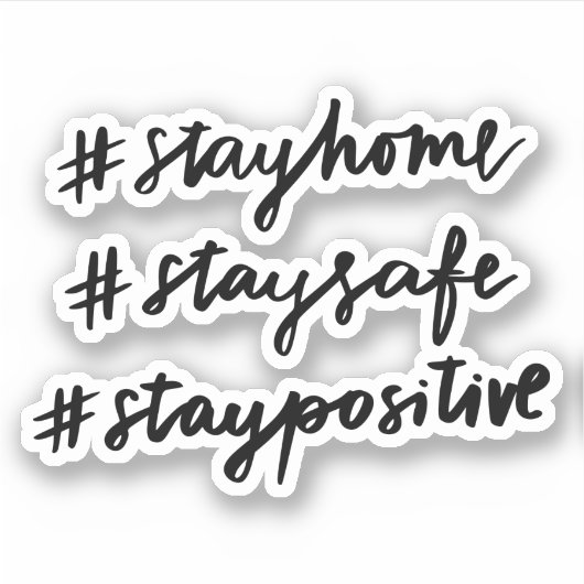 #stayhome #staysafe #staypositive シール (正面)
