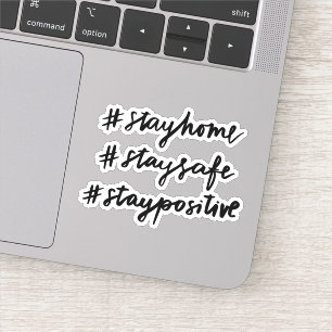 #stayhome #staysafe #staypositive シール