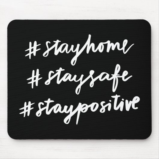 #stayhome #staysafe #staypositive マウスパッド (正面)