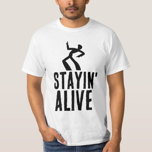 STAYIN'ALIVEのおもしろい誕生日Tシャツ Tシャツ (正面)