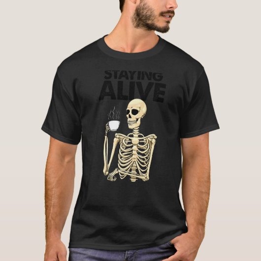 Staying Aliveコーヒーカフェイン女性コーヒースケレ Tシャツ (正面)