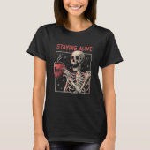 Staying Alive Coffee   Skeleton  Skull Tシャツ (正面)