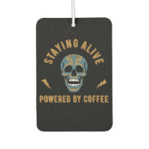 Staying alive powered by coffee - skull energy 
