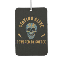 Staying alive powered by coffee - skull energy  カーエアーフレッシュナー
