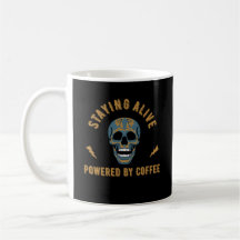 Staying alive powered by coffee - skull energy 