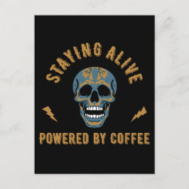 Staying alive powered by coffee - skull energy  ポストカード