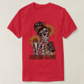 Staying Alive Skeleton Drink Tee Skeleton Sunflowe Tシャツ (デザイン正面)
