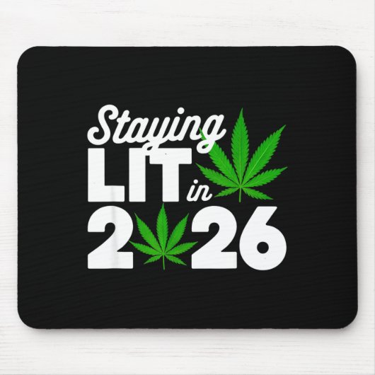 Staying Lit 2026 High Wasted Weed New Years Funny  マウスパッド (正面)