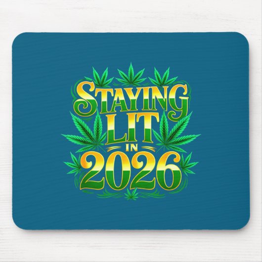 Staying Lit 2026 High Wasted Weed New Years Funny  マウスパッド (正面)