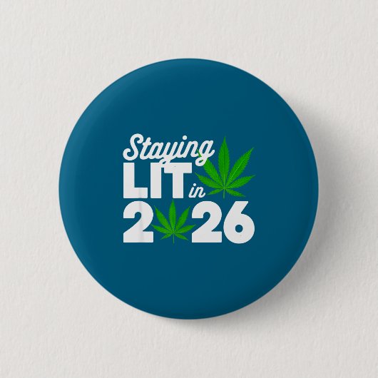 Staying Lit 2026 High Wasted Weed New Years Funny  缶バッジ (正面)