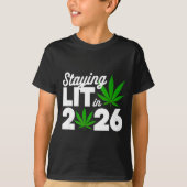 Staying Lit 2026 High Wasted Weed New Years Funny Tシャツ (正面)