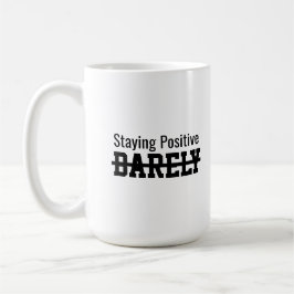 Staying positive barely コーヒーマグカップ