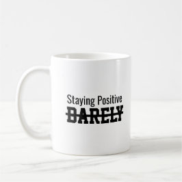 Staying positive barely コーヒーマグカップ