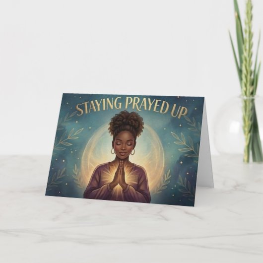 Staying Prayed Up Greeting Card シーズンカード (正面)
