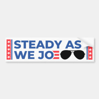 Steady As We Joe Bumperステッカー バンパーステッカー