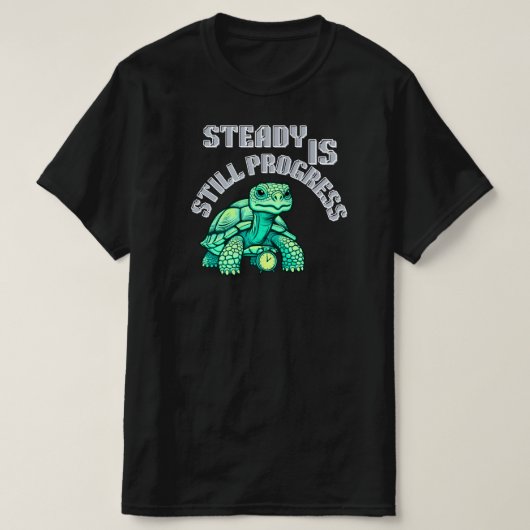 Steady Is Still Progress Tortoise Graphic| Calm  Tシャツ (デザイン正面)