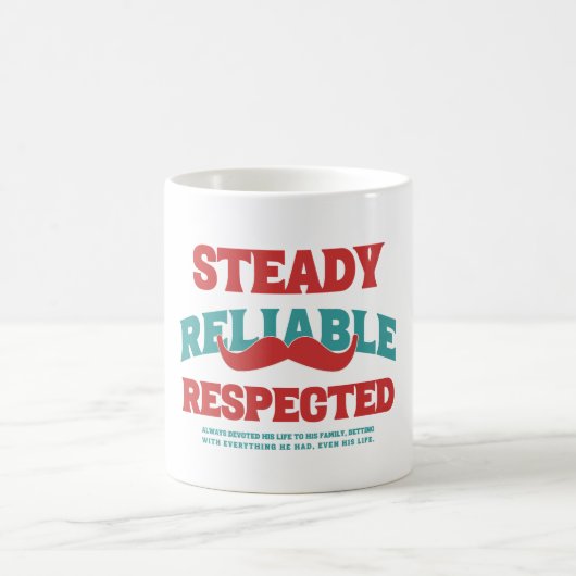 Steady. Reliable. Respected. Dad Appreciation Gift コーヒーマグカップ (中央)