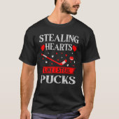 Stealing Hearts Like I Steal Pucks Tシャツ (正面)