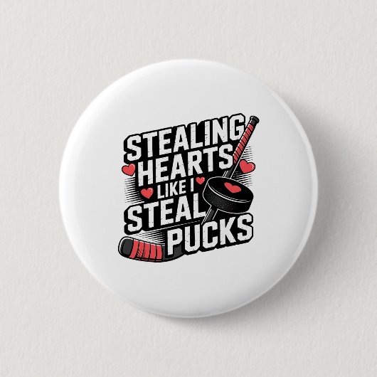 Stealing Hearts Like I Steal Pucks Valentine's Day 缶バッジ (正面)
