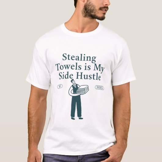 Stealing towel is my side hustle tシャツ (正面)
