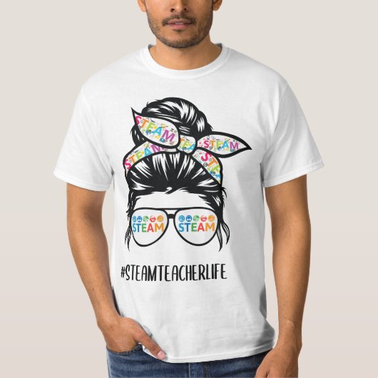 STEAM Teacher life messy bun Back to School  Tシャツ (正面)