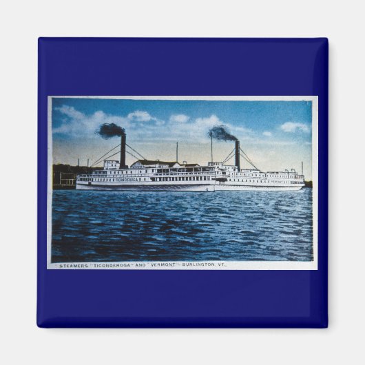 Steamers Ticonderoga and Vermont, Burlington, VT マグネット (正面)