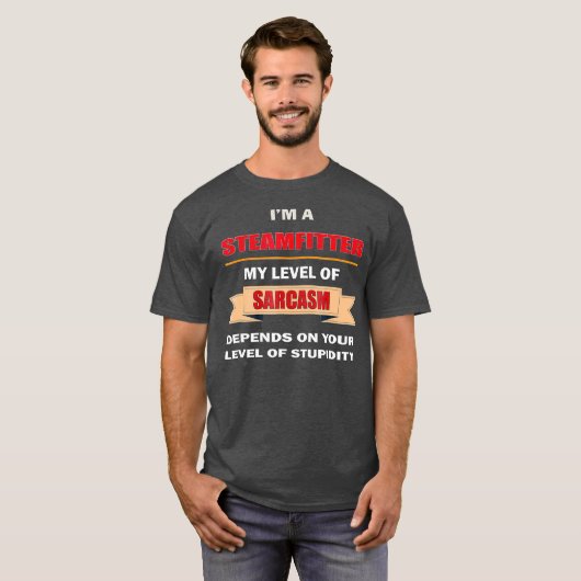 Steamfitter Tool  gift pipe fitter Sarcasm Tシャツ (正面フル)