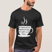 Steaming Coffee Cup Wake Up And Have Ambition Tシャツ (正面)