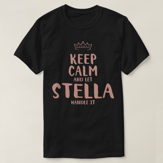 Stella Keep Calm Personalized Name Friends Funny B Tシャツ (デザイン正面)