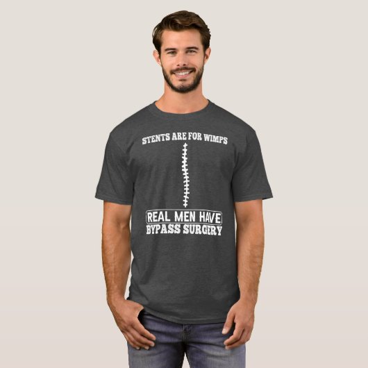 Stents Are For Wimps Real Men Have Bypass Open Tシャツ (正面フル)