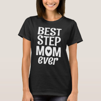 Step 最高の Mom Ever Stepmother Tシャツ