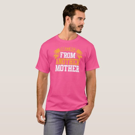 Step Brothers BFF Brother From Another Mother Tシャツ (正面フル)