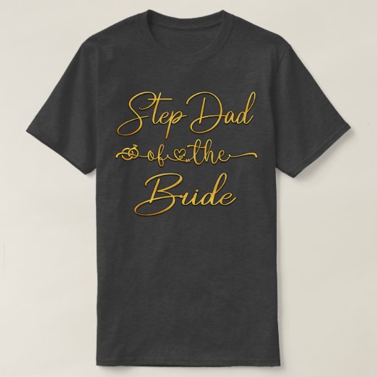 Step Dad Of The Bride Wedding Ideas For Stepfather Tシャツ (デザイン正面)