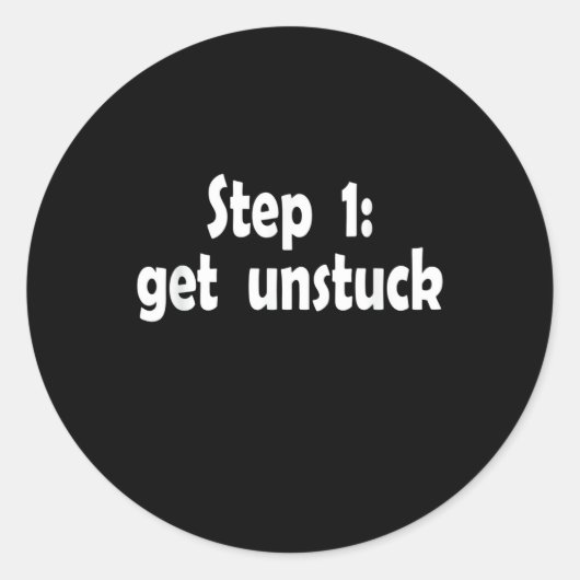 Step Get Unstuck Inspiration Ship Stuck Motivation ラウンドシール (正面)