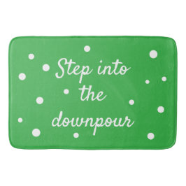Step Into The Downpour | Green Inspirational Quote バスマット