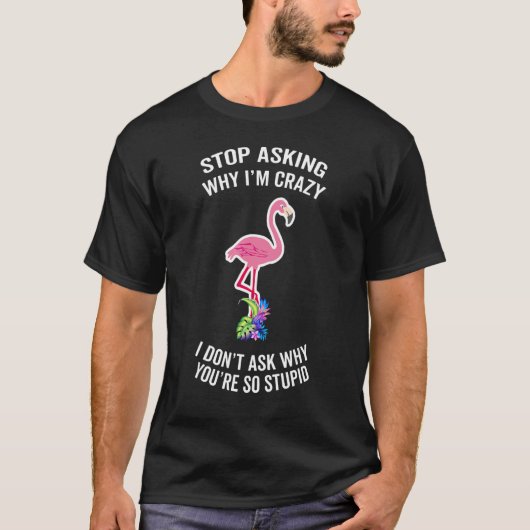 Step Mom Flamingoストップの頼なぜ私はフスバン熱狂するだ Tシャツ (正面)