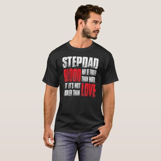 Stepdadの血は水Dより厚いかもしれない父の。 Tシャツ (正面フル)