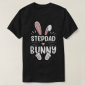 Stepdad Bunny Funny Matching Easter Bunny Egg Hunt Tシャツ (デザイン正面)