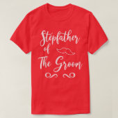 Stepfather of Groom & Bride Wedding Matching  Tシャツ (デザイン正面)
