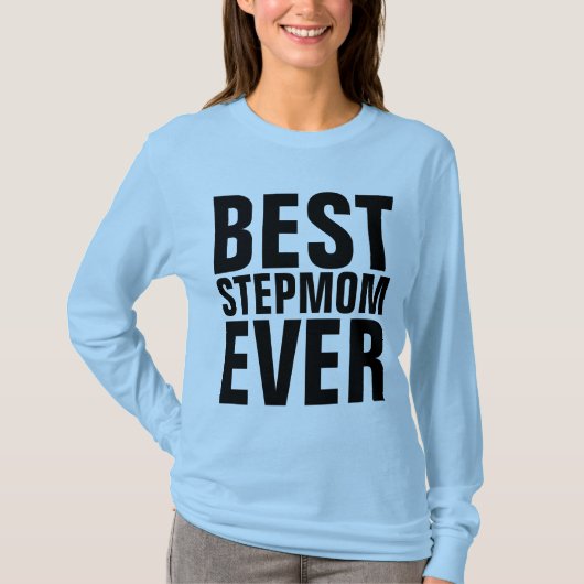 STEPMOM 最高の EVER T-Shirts Tシャツ (正面)