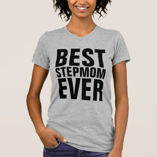 STEPMOM 最高の EVER T-Shirts Tシャツ (正面)