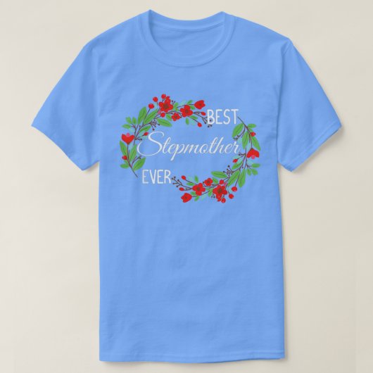 Stepmother 最高の Ever Stepmom Mothers Day Flowers Tシャツ (デザイン正面)