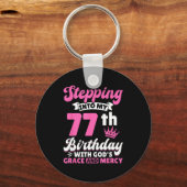 Stepng Into My 77th Birthday With Gods Grace And M キーホルダー (正面)